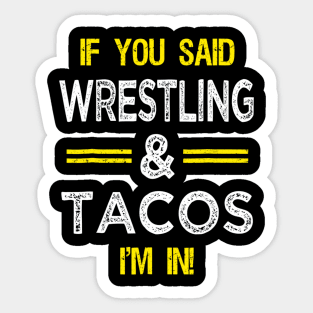 Wrestling And Tacos Sticker